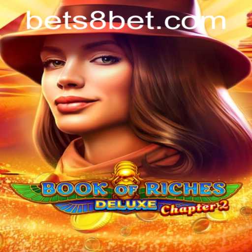 Exploring Book of Riches Deluxe Chapter 2 and How to Login with S8bet PH
